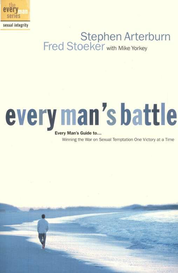 Picture of Every Man's Battle by Stephen Arterburn, Fred Stoeker,Mike Yorkey
