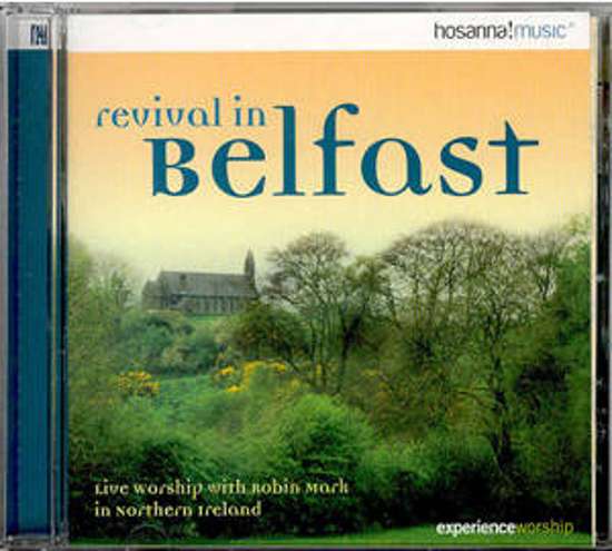 Picture of Revival In Belfast - Live Worship in Northern Ireland by Robin Mark