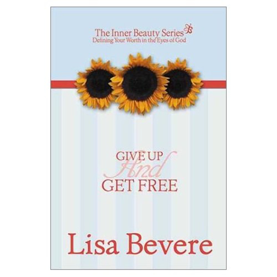 Picture of Give Up And Get Free by Lisa Bevere