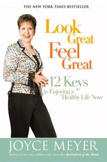 Picture of Look Great Feel Great by Joyce Meyer