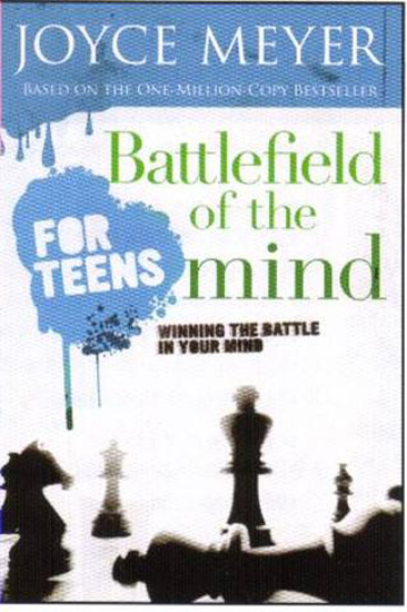 Picture of Battlefield Of The Mind For Teens by Joyce Meyer