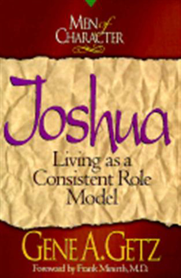 Picture of Joshua Living As A Consistent Role Model by Gene A. Getz