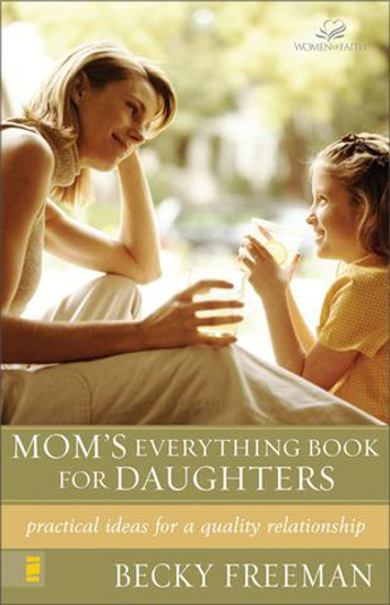 Picture of Mom's Everything Book for Daughters by Becky Freeman