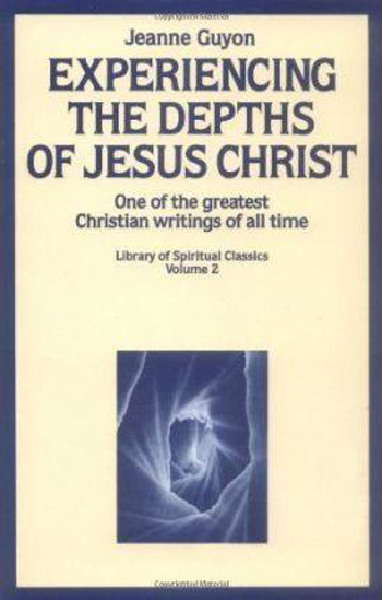Picture of Experiencing The Depths of Jesus Christ by Madame Guyon