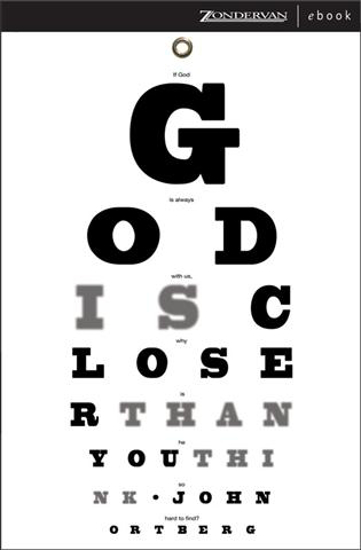 Picture of God Is Closer Than You Think by John Ortberg