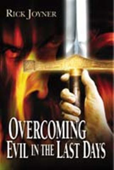 Picture of Overcoming Evil in the Last Days by Rick Joyner