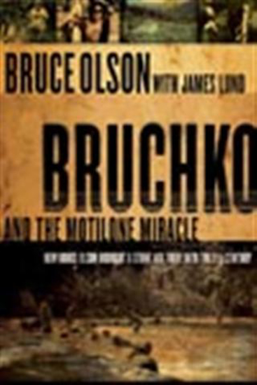 Picture of Bruchko and the Motilone Miracle by Bruce Olson