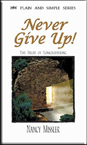 Picture of Never Give Up by Nancy Missler