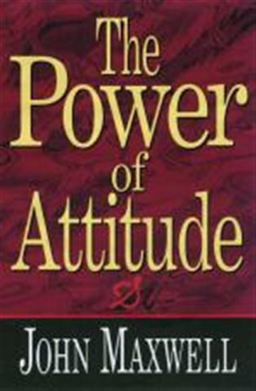 Picture of Power of Attitude, The by John C. Maxwell