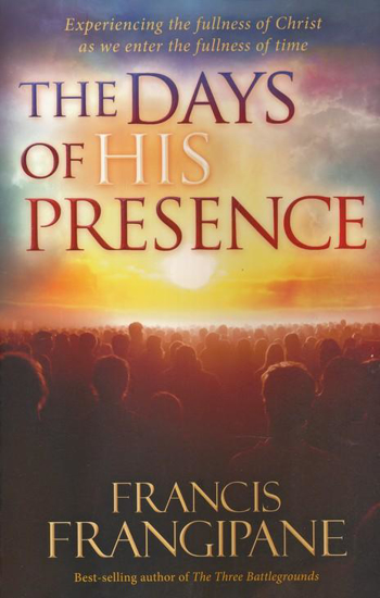 Picture of The Days of His Presence by Francis Frangipane