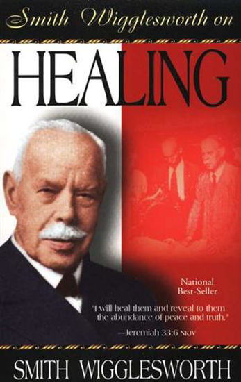 Picture of Smith Wigglesworth on Healing