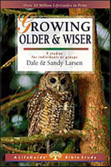 Picture of Growing Older and Wiser, Life Guide Bible Study by Dale and Sandy Larsen