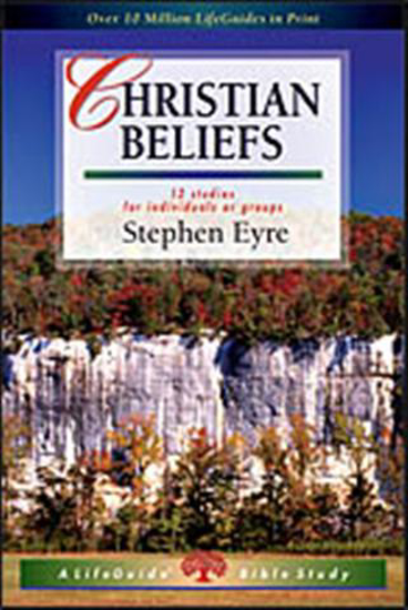 Picture of Christian Beliefs, LifeGuide Bible Study by Stephen Eyre