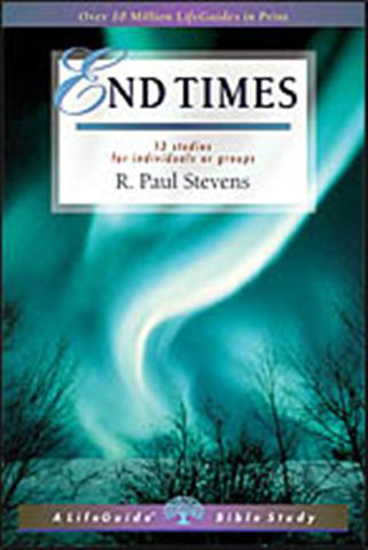 Picture of End Times, Life Guide Bible Study by Paul Stevens