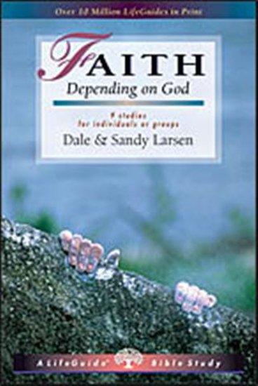 Picture of Faith, Life Guide Bible Study by Dale and Sandy Larsen