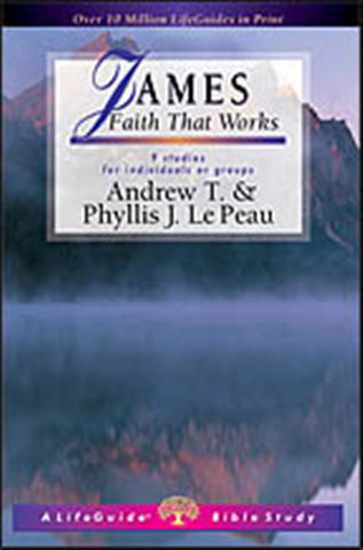 Picture of James, Life Guide Bible Study by Andrew & Phillis Le Peau