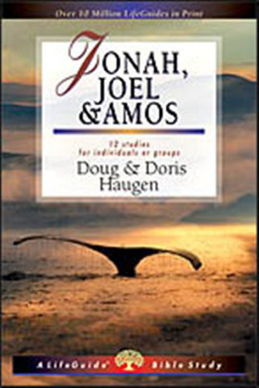 Picture of Jonah Joel and Amos, Life Guide Bible Study by Doug and Doris Haugen