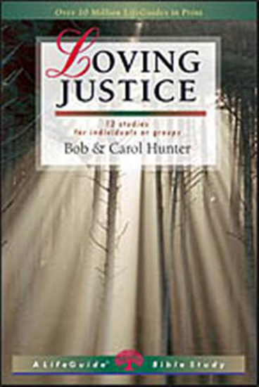 Picture of Loving Justice by Bob and Carol Hunter