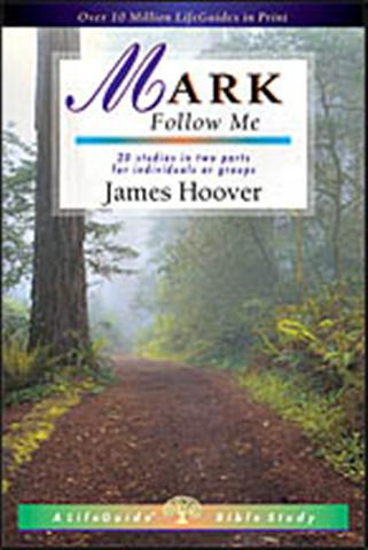 Picture of Mark, Life Guide Bible Study by James Hoover