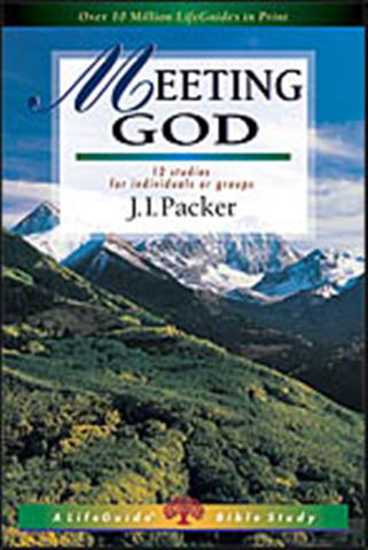 Picture of Meeting God, Life Guide Bible Study by J I Packer