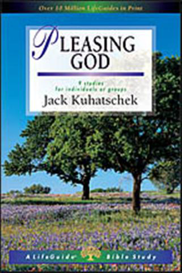 Picture of Pleasing God, LifeGuide Bible Studies by Jack Kuhaschek