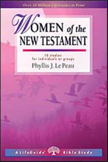 Picture of Women of the New Testament, LifeGuide Bible Studies by Phyllis Le Peau