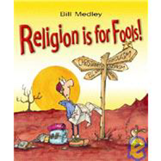Picture of Religion is For Fools 
