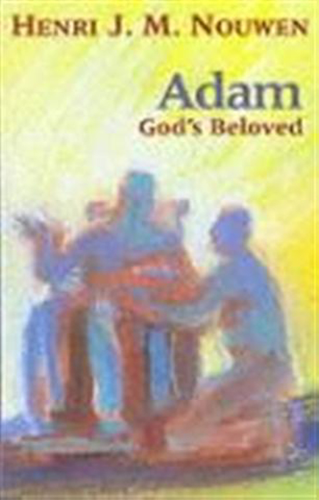 Picture of Adam God's Beloved by Henri Nouwen