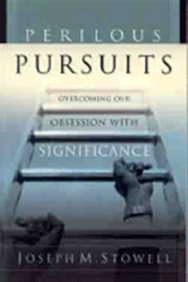 Picture of Perilous Pursuits by Joseph Stowell