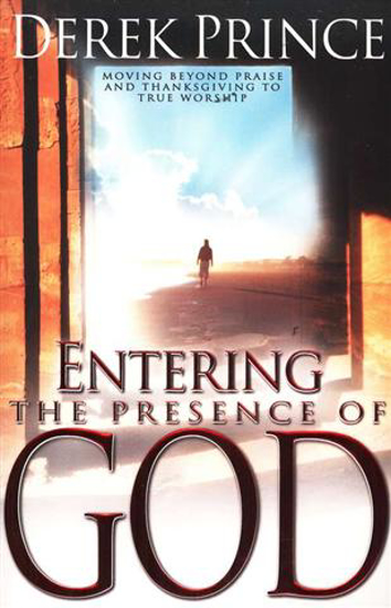 Picture of Entering the Presence of God by Derek Prince