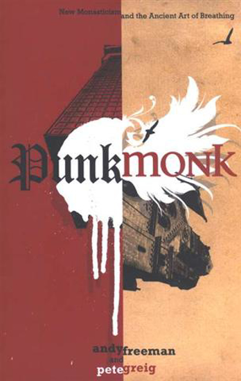 Picture of Punk Monk by Andy Freeman & Pete Greig