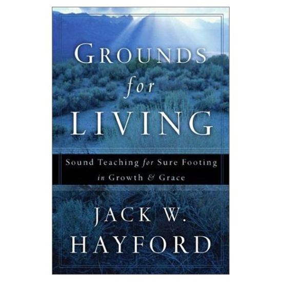 Picture of Grounds For Living by Jack Hayford