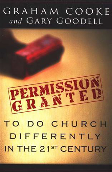 Picture of Permission Is Granted To Do Church Differently in the 21st Century by Graham Cooke