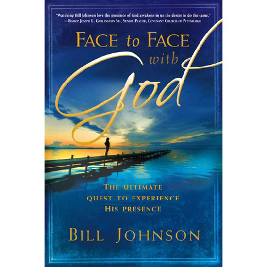 Picture of Face to Face With God by Bill Johnson