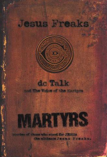 Picture of Jesus Freaks Martyrs