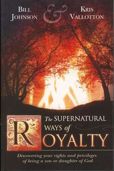 Picture of Supernatural Ways of Royalty by Kris Vallotton, Bill Johnson