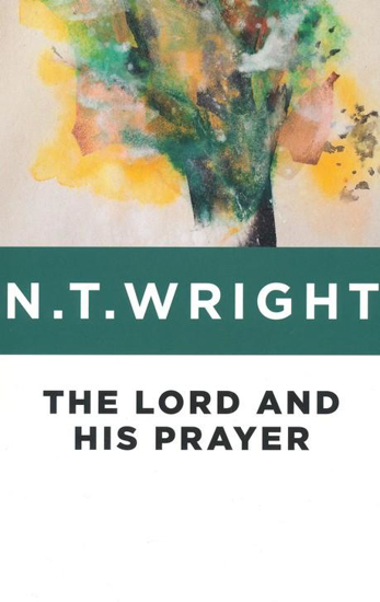 Picture of Lord And His Prayer - new edition by NT Wright