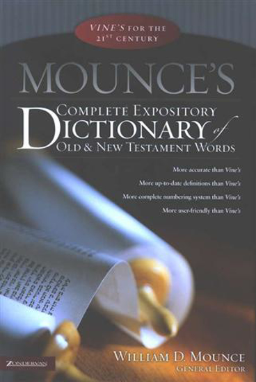 Picture of Mounce's Complete Expository Dictionary of Old & New Testament Words