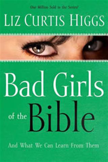 Picture of Bad Girls of the Bible 