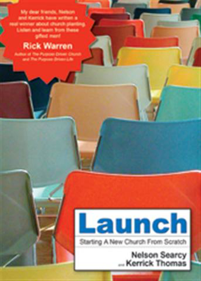 Picture of Launch-starting a new church from scratch by Nelson Searcy and Kerrick Thomas