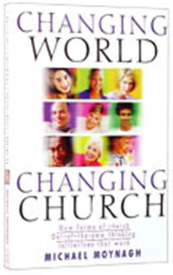 Picture of Changing World Changing Church by Michael Moynagh