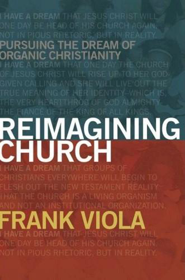 Picture of Reimagining Church by Frank Viola