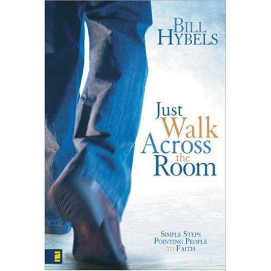Picture of Just Walk Across the Room by Bill Hybels