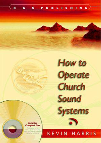 Picture of How to Operate Church Sound Systems by Kevin Harris