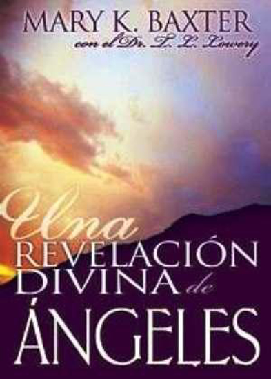 Picture of Divine Revelation Of Angels by Mary K. Baxter