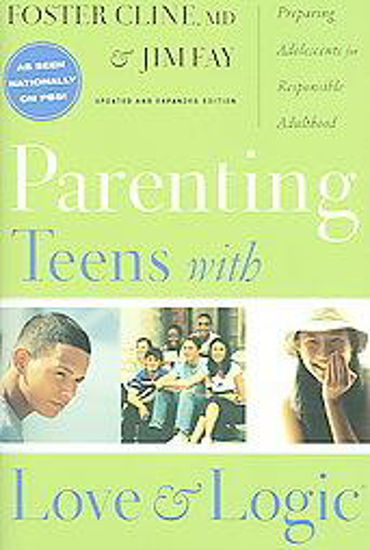 Picture of Parenting Teens With Love And Logic by Foster W. Cline Jim Fay