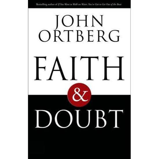 Picture of Faith And Doubt by John Ortberg