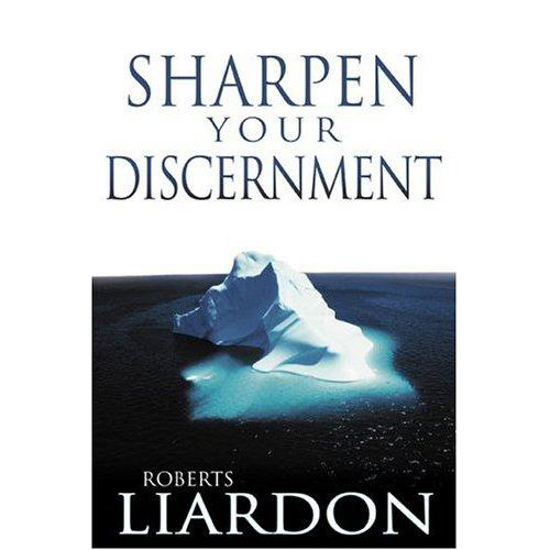 Picture of Sharpen Your Discernment by Roberts Liardon