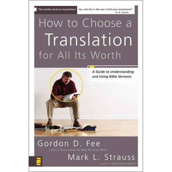 Picture of How to Choose a Translation for All Its Worth: A Guide to Understanding and Using Bible Versions by Gordon D. Fee, Mark L. Strauss