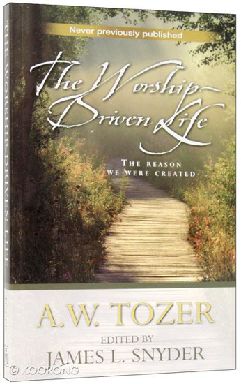 Picture of Worship Driven Life by A W Tozer